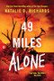 49 Miles Alone by Natalie D. Richards, 9781728276007