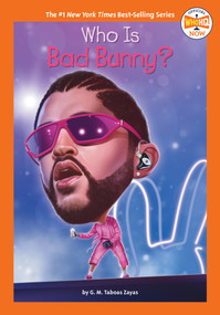 Who Is Bad Bunny? - 9780593754771 by G. M. Taboas Zayas, Who HQ, Andrew Thomson, 9780593754771