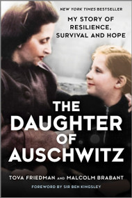 The Daughter of Auschwitz (My Story of Resilience, Survival and Hope) - 9781335449306 by Tova Friedman, Malcolm Brabant, Ben Kingsley, 9781335449306