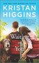 Waiting On You by Kristan Higgins, 9781335448002
