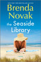 The Seaside Library (A summer beach read) - 9780778333517 by Brenda Novak, 9780778333517