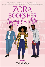 Zora Books Her Happy Ever After (A Rom-Com Novel) by Taj McCoy, 9780778333524