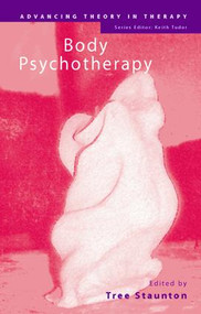 Body Psychotherapy - 9781583911167 by Tree Staunton, 9781583911167