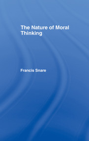 The Nature of Moral Thinking - 9780415755467 by Francis Snare, 9780415755467