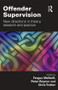 Offender Supervision (New Directions in Theory, Research and Practice) by Fergus McNeill, Peter Raynor, Chris Trotter, 9781843929352