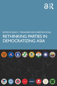 Rethinking Parties in Democratizing Asia - 9781032349206 by Julio C. Teehankee, Christian Echle, 9781032349206