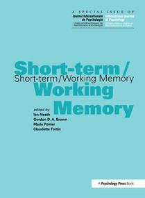 Short-term/Working Memory (A Special Issue of the International Journal of Psychology) - 9781138883055 by PROF GORDON BROWN, Claudette Fortin, 9781138883055