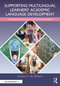 Supporting Multilingual Learners' Academic Language Development (A Language-Based Approach to Content Instruction) - 9781032207216 by Luciana C. de Oliveira, 9781032207216
