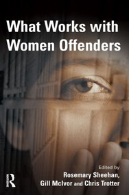 What Works With Women Offenders - 9781843922391 by Rosemary Sheehan, Gill McIvor, Chris Trotter, 9781843922391