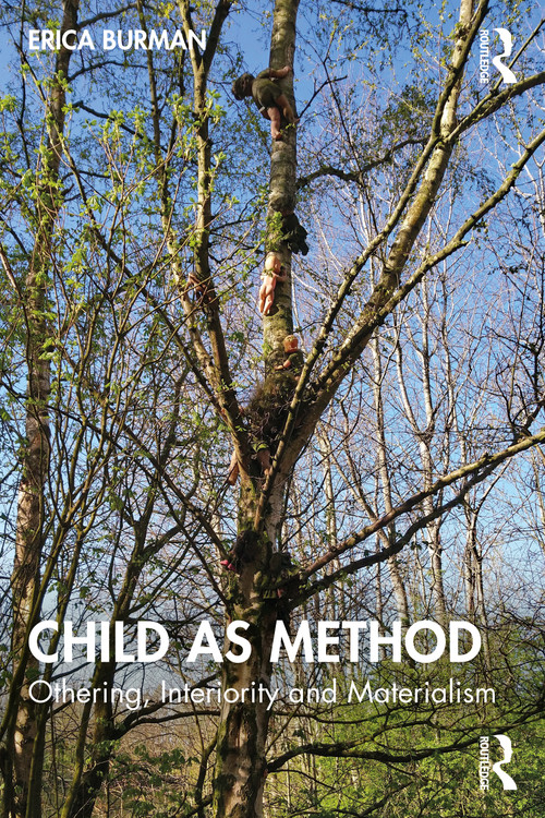 Child as Method (Othering, Interiority and Materialism) by Erica Burman, 9781032255729