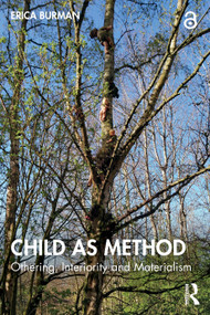 Child as Method (Othering, Interiority and Materialism) by Erica Burman, 9781032255729