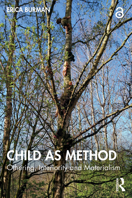 Child as Method (Othering, Interiority and Materialism) by Erica Burman, 9781032255729