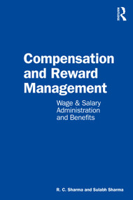 Compensation and Reward Management (Wage and Salary Administration and Benefits) - 9781032626116 by R. C. Sharma, Sulabh Sharma, 9781032626116