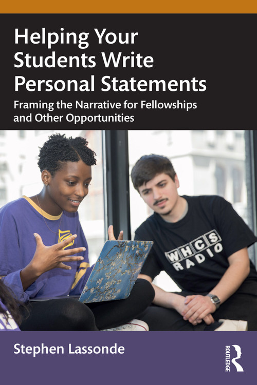 Helping Your Students Write Personal Statements (Framing the Narrative for Fellowships and Other Opportunities) - 9781032595580 by Stephen Lassonde, 9781032595580