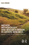 Method, Methodology and Research Design in Artistic Research (Between Solid Routes and Emergent Pathways) - 9781032037554 by Falk Hübner, 9781032037554