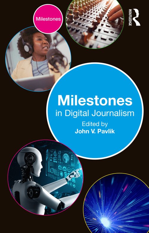 Milestones in Digital Journalism - 9781032326733 by John V. Pavlik, 9781032326733