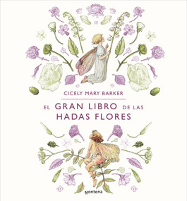 El gran libro de las hadas flores / The Complete Book of the Flower Fairies (Spanish Edition) by Cicely Mary Barker, 9788419848185