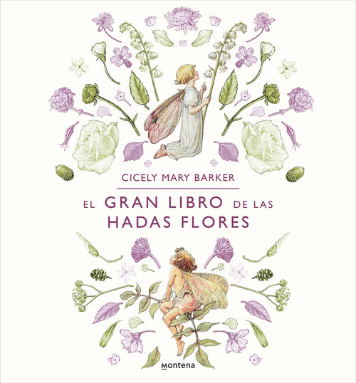 El gran libro de las hadas flores / The Complete Book of the Flower Fairies (Spanish Edition) by Cicely Mary Barker, 9788419848185
