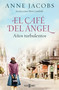 El Café del Ángel. Años turbulentos / The Angel Cafe. Turbulent Years (Spanish Edition) by Anne Jacobs, 9788401025464