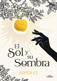 El sol y su sombra / The Sun and It's Shade (Spanish Edition) by Piper CJ, 9788419688040