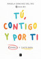 Tú, contigo y por ti: Espabila y cáete bien / You, with You, and for You (Spanish Edition) by Ángela Sánchez Del Río, 9788466677608