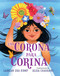 Una corona para Corina / A Crown for Corina (Spanish Edition) by Laekan Zea Kemp, Elisa Chavarri, 9798890980229