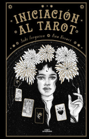 Iniciación al Tarot / Young Oracle Tarot : An Initiation into Tarot's Mystic Wisdom (Spanish Edition) by Suki Ferguson, Ana Novaes, 9788419688439