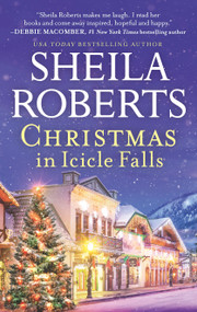 Christmas in Icicle Falls by Sheila Roberts, 9780778330790