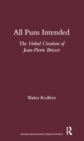 All Puns Intended (The Verbal Creation of Jean-Pierre Brisset) by Walter Redfern, 9781900755528