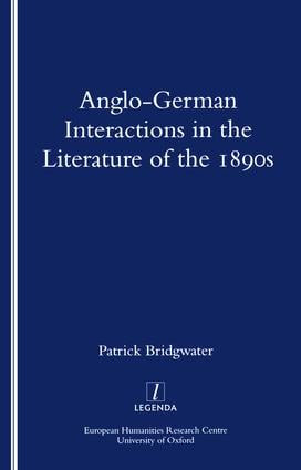 Anglo-German Interactions in the Literature of the 1890s by Patrick Bridgwater, 9781900755245