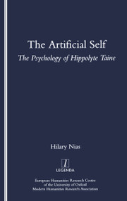 The Artificial Self (The Psychology of Hippolyte Taine) by Hilary Nias, 9781900755184