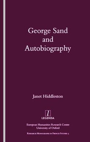 George Sand and Autobiography by J.A. Hiddleston, 9781900755252