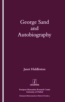 George Sand and Autobiography by J.A. Hiddleston, 9781900755252