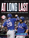 At Long Last (The Texas Rangers' Historic Run to the 2023 World Series) by Rangers Today, Michael Young, 9781637275955