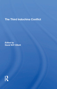 The Third Indochina Conflict - 9780367312015 by David Elliott, Gareth Porter, 9780367312015