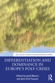 Differentiation and Dominance in Europe's Poly-Crises - 9781032270555 by Jozef Bátora, John Erik Fossum, 9781032270555