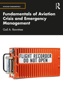 Fundamentals of Aviation Crisis and Emergency Management by Gail A. Rowntree, 9781032521183