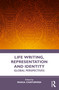 Life Writing, Representation and Identity (Global Perspectives) - 9781032728896 by Mukul Chaturvedi, 9781032728896