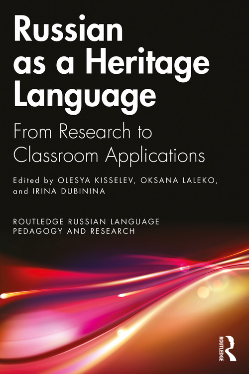 Russian as a Heritage Language (From Research to Classroom Applications) - 9781032450117 by Olesya Kisselev, Oksana Laleko, Irina Dubinina, 9781032450117