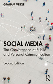 Social Media (The Convergence of Public and Personal Communication) - 9780367897802 by Graham Meikle, 9780367897802