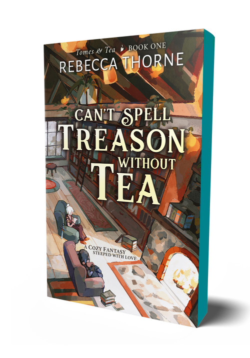 Can't Spell Treason Without Tea by Rebecca Thorne, 9781250333292