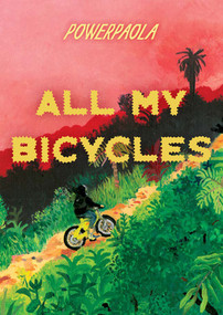 All My Bicycles by Powerpaola, Andrea Rosenberg, 9781683969501