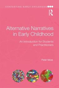 Alternative Narratives in Early Childhood (An Introduction for Students and Practitioners) - 9781138291553 by Peter Moss, 9781138291553