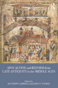 Apocalypse and Reform from Late Antiquity to the Middle Ages - 9781138684041 by Matthew Gabriele, James T. Palmer, 9781138684041