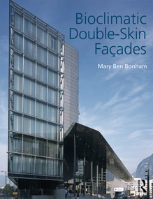 Bioclimatic Double-Skin Façades - 9780415842150 by Mary Ben Bonham, 9780415842150