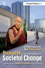Business as an Instrument for Societal Change (In Conversation with the Dalai Lama) - 9781783534524 by Sander Tideman, 9781783534524