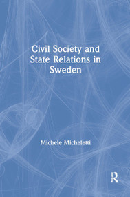 Civil Society and State Relations in Sweden - 9781138267534 by Michele Micheletti, 9781138267534