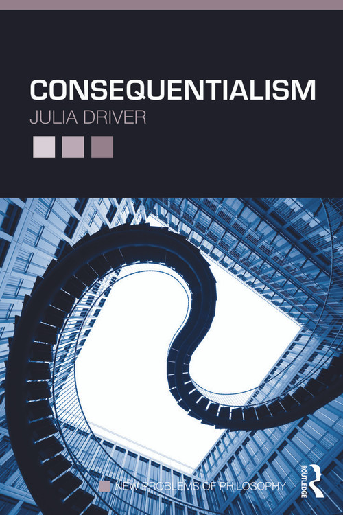 Consequentialism by Julia Driver, 9780415772587