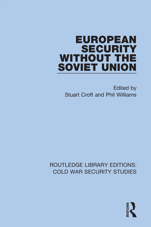 European Security without the Soviet Union - 9780367608545 by Stuart Croft, Phil Williams, 9780367608545