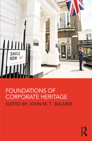 Foundations of Corporate Heritage by John Balmer, 9781138833579